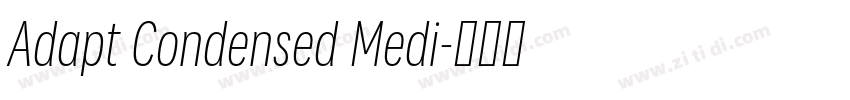 Adapt Condensed Medi字体转换